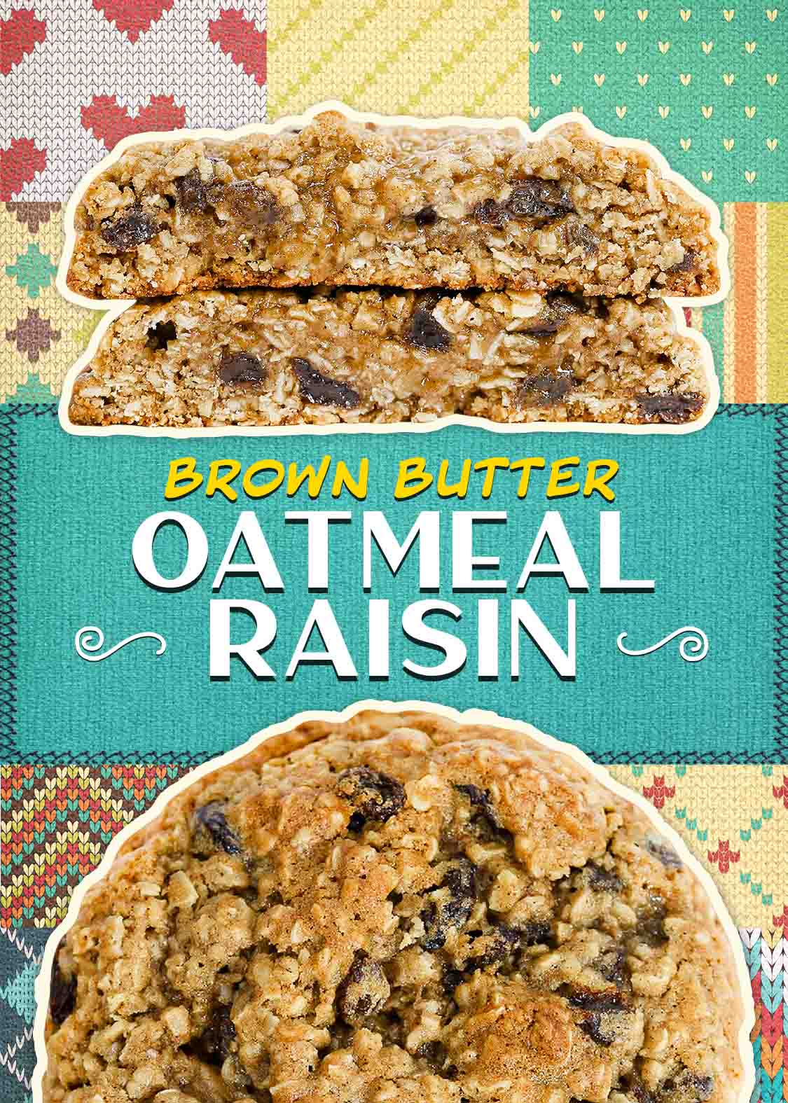 Brown Butter Oatmeal Raisin